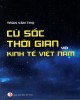 Ebook Cú sốc thời gian và kinh tế Việt Nam: Phần 2