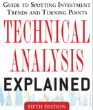 Ebook Technical analysis explained: The successful investor’s guide to spotting investment trends and turning point - Martin J. Pring