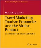Ebook Travel marketing, tourism economics and the airline product - An introduction to theory and practice: Part 1
