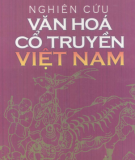 Ebook Nghiên cứu văn hóa cổ truyền Việt Nam: Phần 1