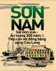 Ebook Sơn Nam: Sài Gòn xưa - Ấn tượng 300 năm và tiếp cận với đồng bằng sông Cửu Long (Phần 2)