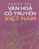 Ebook Nghiên cứu văn hóa cổ truyền Việt Nam: Phần 1