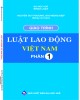 Giáo trình Luật lao động Việt Nam 1: Phần 2 - TS. Nguyễn Duy Phương và ThS. Đào Mộng Điệp