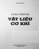 Giáo trình Vật liệu cơ khí: Phần 1 - Phạm Đình Sùng