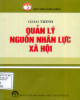 Giáo trình Quản lý nguồn nhân lực xã hội: Phần 1 - GS.TS. Bùi Văn Nhơn