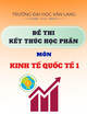 Đề thi kết thúc học phần học kì 2 môn Kinh tế quốc tế I năm 2024-2025 có đáp án (Đề 2)
