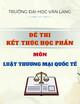 Đề thi kết thúc học phần học kì 1 môn Luật Thương mại quốc tế năm 2024-2025 có đáp án (Đề 2)